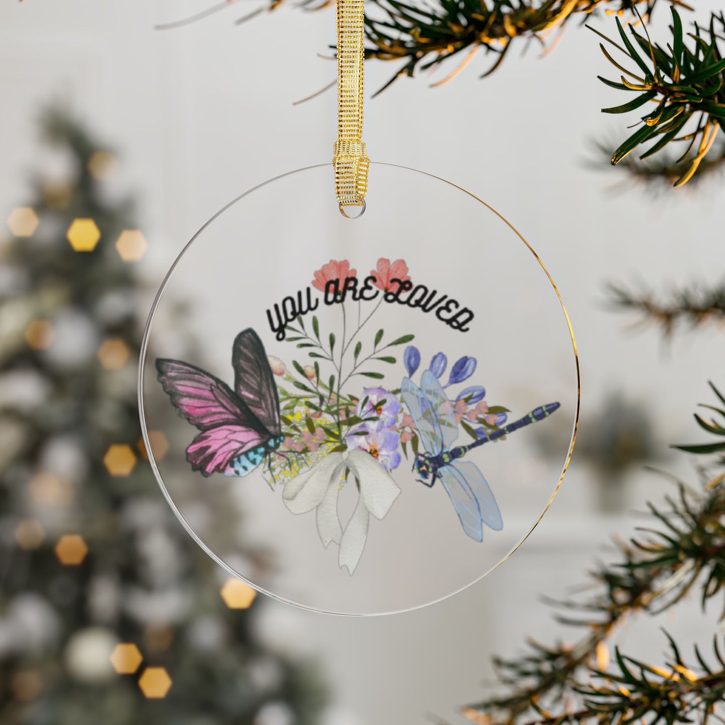 You are Loved - Acrylic Ornaments